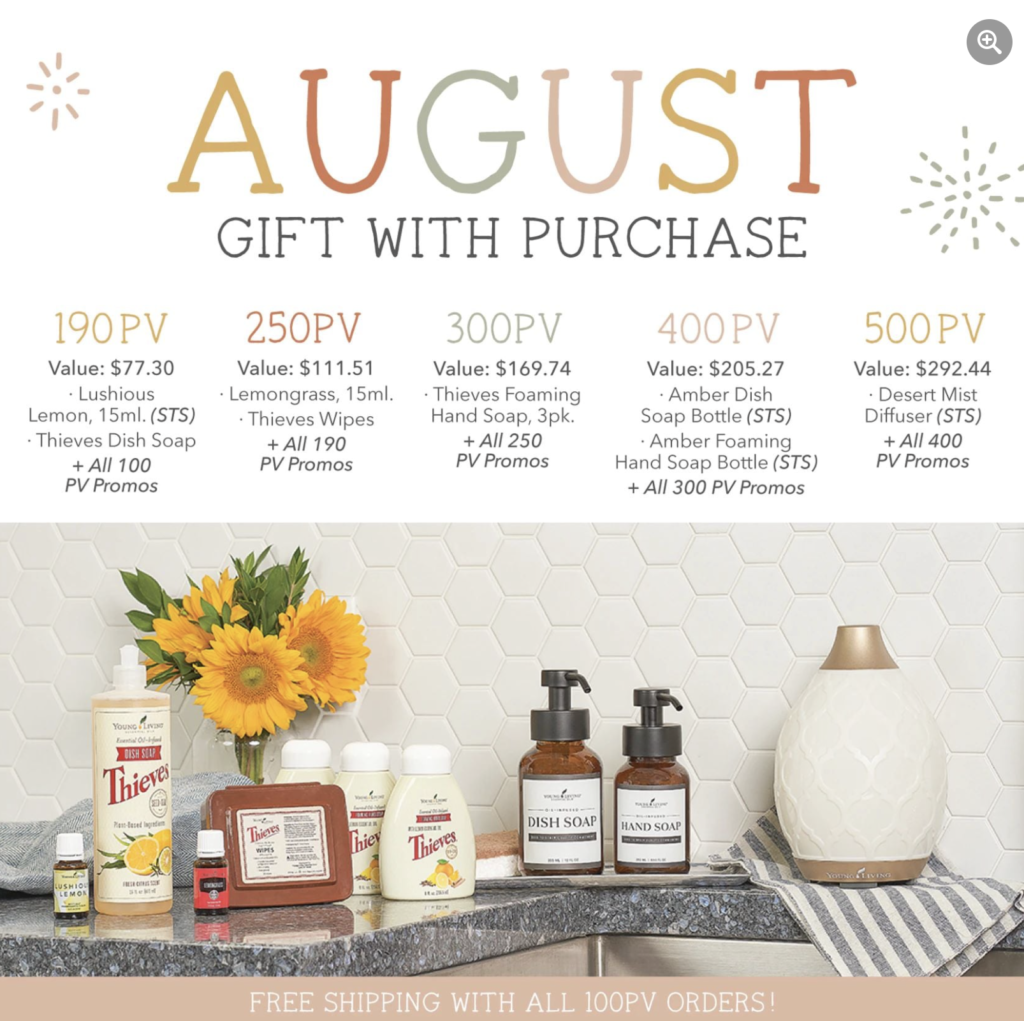 Selection of Young Living products as Gift with Purchase items
Essential oils - Luschious Lemon, Lemongrass
Thieves Dish Soap
Thieves Foaming Hand Soap
Amber bottles x 2
Desert Mist Diffusers
