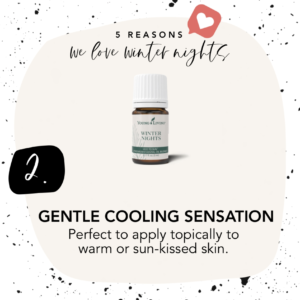 Reason # 2 - Gentle Cooling Sensation
Perfect to apply topically to warm or sun-kissed skin
